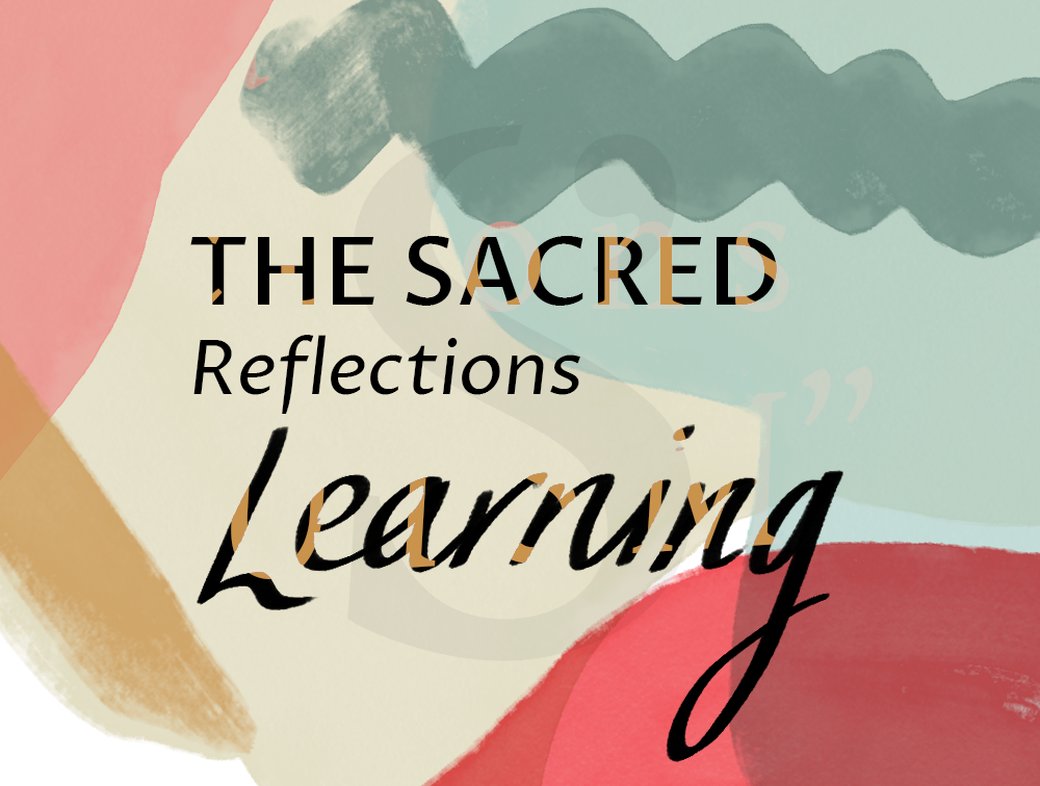 The Sacred Reflections: Learning