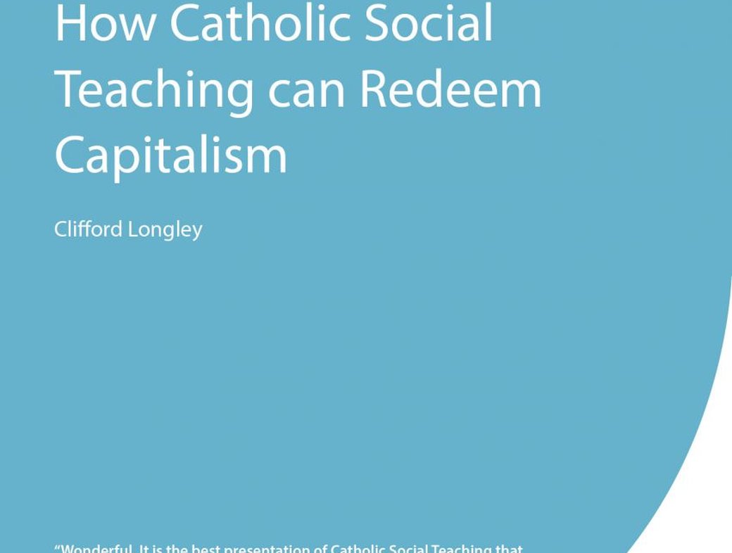 Just Money: How Catholic Social Teaching can Redeem Capitalism