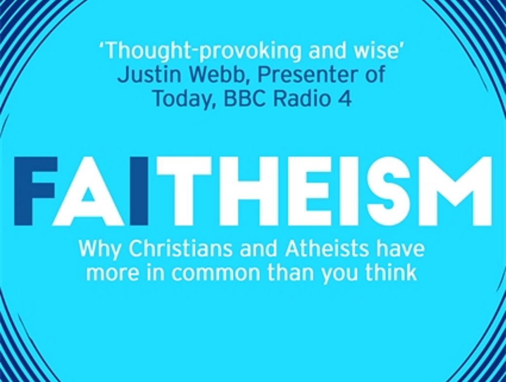 Faitheism: Why Christians and atheists have more in common than you think, by Krish Kandiah