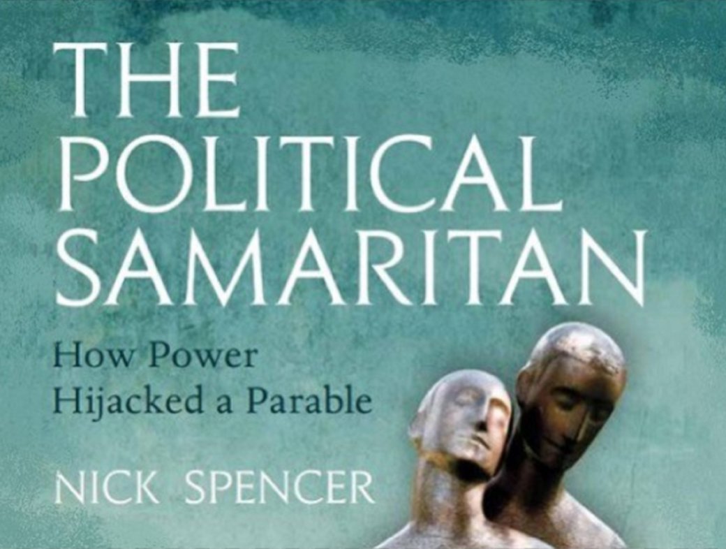 Review: Myles Werntz reviews The Political Samaritan by Nick Spencer