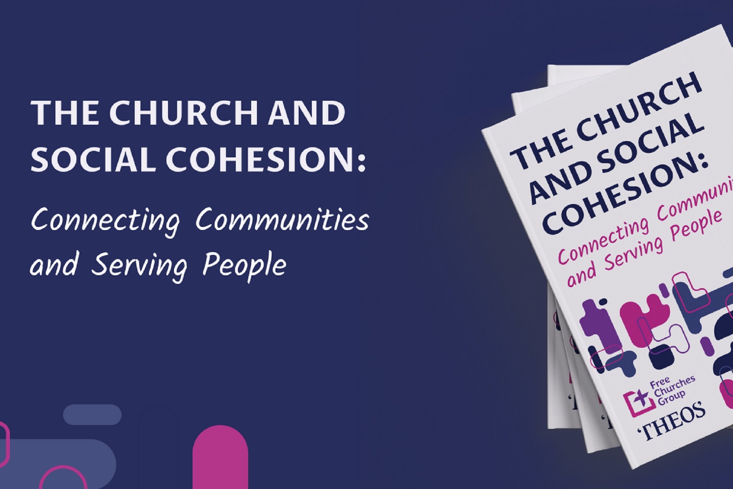 The Church and Social Cohesion: Connecting Communities and Serving People